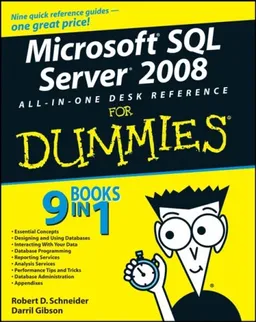 Microsoft SQL Server 2008 All-in-One Desk Reference For Dummies (For Dummies (Computer/Tech))