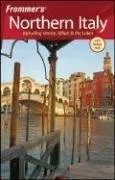 Frommer's Northern Italy: Including Venice, Milan & the Lakes (Frommer's Complete)