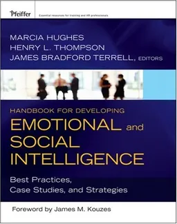 Handbook for Developing Emotional and Social Intelligence: Best Practices, Case Studies, and Strategies