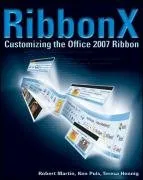 עטיפת הספר RibbonX: Customizing the Office 2007 Ribbon מאת Robert Martin