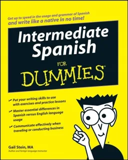 Intermediate Spanish For Dummies (For Dummies (Language & Literature))