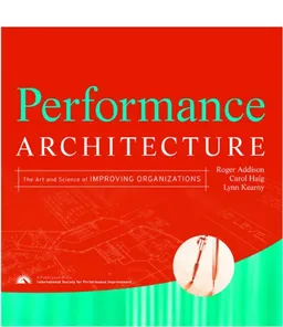 Performance Architecture: The Art and Science of Improving Organizations