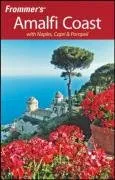 Frommer's The Amalfi Coast with Naples, Capri & Pompeii (Frommer's Complete)