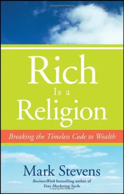 Rich is a Religion: Breaking the Timeless Code to Wealth