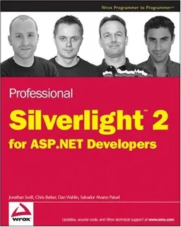 Professional Silverlight 2 for ASP.NET Developers (Wrox Programmer to Programmer)