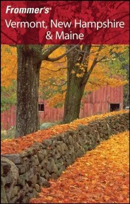 Frommer's Vermont, New Hampshire & Maine (Frommer's Complete)