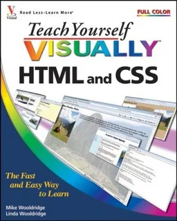 Teach Yourself VISUALLY HTML and CSS (Teach Yourself VISUALLY (Tech))