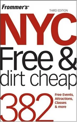 Frommer's NYC Free & Dirt Cheap (Frommer's Free & Dirt Cheap)