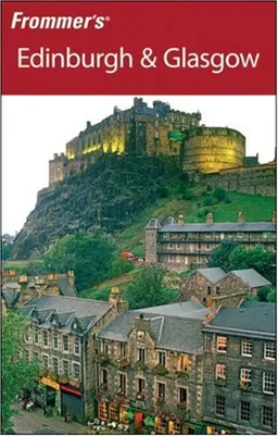 Frommer's Edinburgh & Glasgow (Frommer's Complete)