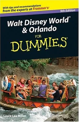 Walt Disney World & Orlando For Dummies (Walt Disney World and Orlando for Dummies)