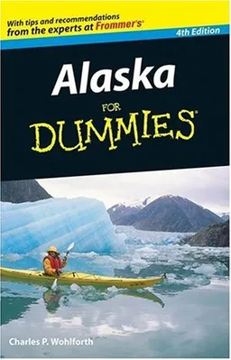 Alaska For Dummies (Dummies Travel)