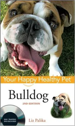 Bulldog: Your Happy Healthy Pet