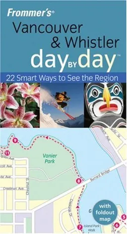 Frommer's Vancouver & Whistler Day by Day, U.S.O.C. Edition: 17 Smart Ways to See the Region (Frommer's Day by Day - Pocket)