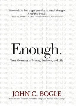 Enough: True Measures of Money, Business, and Life