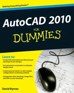 AutoCAD 2010 For Dummies (For Dummies (Computer/Tech))