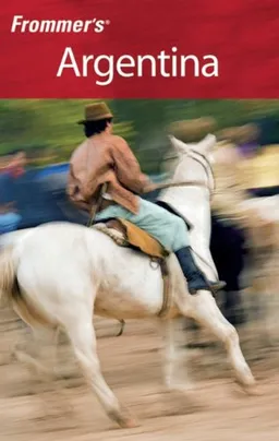 Frommer's Argentina (Frommer's Complete)