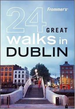 Frommer's 24 Great Walks in Dublin