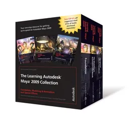 The Learning Maya 2009 Collection: Foundation, Modeling & Animation, and Special Effects