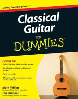 Classical Guitar For Dummies (For Dummies (Sports & Hobbies))