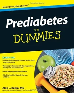 Prediabetes For Dummies (For Dummies (Health & Fitness))