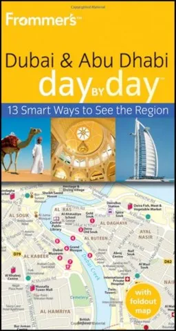 Frommer's Dubai and Abu Dhabi Day by Day (Frommer's Day by Day - Pocket)