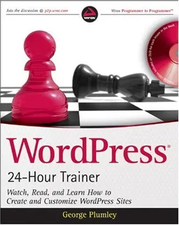 עטיפת הספר WordPress 24-Hour Trainer: Watch, Read, and Learn How to Create and Customize WordPress Sites (Book & DVD) מאת George Plumley