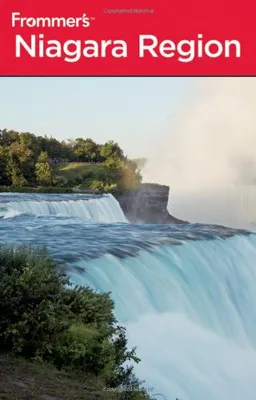 Frommer's Niagara Region 3rd Edition (Frommer's Complete)
