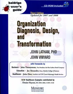 Baldrige User's Guide<sup><small>TM</small></sup>: Organization Diagnosis, Design, and Transformation (Baldrige User's Guides)