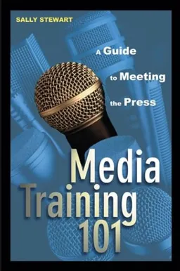 Media Training 101: A Guide to Meeting the Press