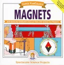Janice VanCleave's Magnets: Mind-boggling Experiments You Can Turn Into Science Fair Projects