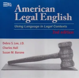 עטיפת הספר American Legal English, Second Edition: Using Language in Legal Contexts (Michigan Series in English for Academic & Professional Purposes) מאת Debra Suzette Lee