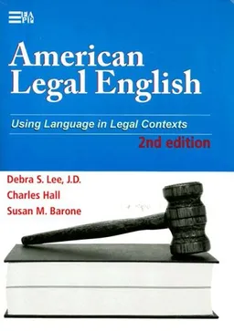 עטיפת הספר American Legal English, Second Edition: Using Language in Legal Contexts (Michigan Series in English for Academic & Professional Purposes) מאת Debra Suzette Lee