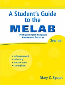 עטיפת הספר A Student's Guide to the MELAB, 2nd edition מאת Mary C. Spaan