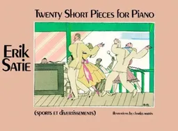 Twenty Short Pieces for Piano (Sports et Divertissements)