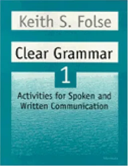 Clear Grammar 1: Activities for Spoken and Written Communication (Student Book)