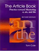 The Article Book: Practice toward Mastering a, an, and the