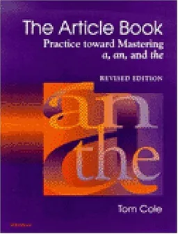 עטיפת הספר The Article Book: Practice toward Mastering a, an, and the מאת Tom Cole