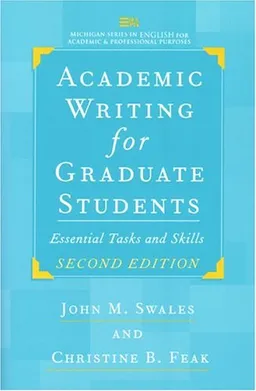 עטיפת הספר Academic Writing for Graduate Students, Second Edition: Essential Tasks and Skills (Michigan Series in English for Academic & Professional Purposes) מאת John M. Swales