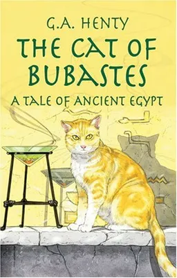 The Cat of Bubastes: A Tale of Ancient Egypt (Adventure)