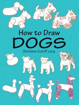 How to Draw Dogs (How to Draw (Dover))