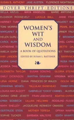 Women's Wit and Wisdom: A Book of Quotations (Dover Thrift Editions)