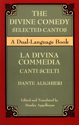 The Divine Comedy Selected Cantos: A Dual-Language Book