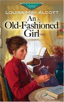 עטיפת הספר An Old-Fashioned Girl (Evergreen Classics) מאת Louisa May Alcott