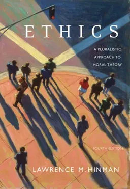 Ethics: A Pluralistic Approach to Moral Theory