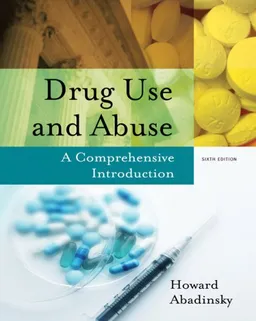 Drug Use and Abuse: A Comprehensive Introduction