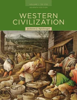 Western Civilization: Volume I: To 1715 (Western Civilization to 1715)