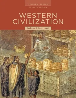 Western Civilization: Volume A: To 1500
