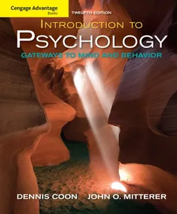 Cengage Advantage Books: Introduction to Psychology: Gateways to Mind and Behavior