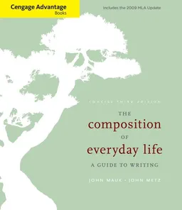 Cengage Advantage Books: The Composition of Everyday Life, Concise Edition, 2009 MLA Update Edition