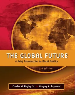 The Global Future: A Brief Introduction to World Politics
